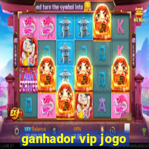 ganhador vip jogo